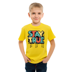 Stay True T Shirt For Kids