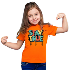 Stay True T Shirt For Kids