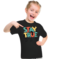 Stay True T Shirt For Kids